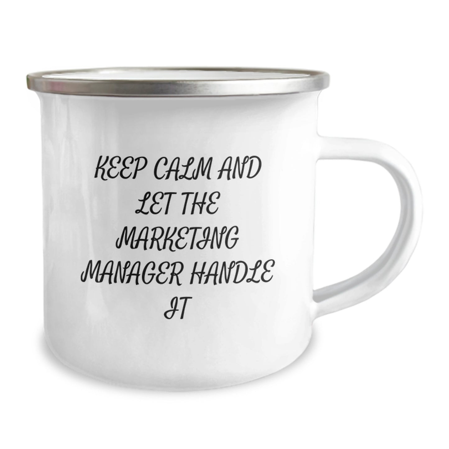 Marketing Manager Camping Mug - Funny Valentine's Gift for Men, Women, Friends, Coworkers and Family - 'Keep Calm And Let The Marketing Manager Handle It' Motivational Mug - Image 2
