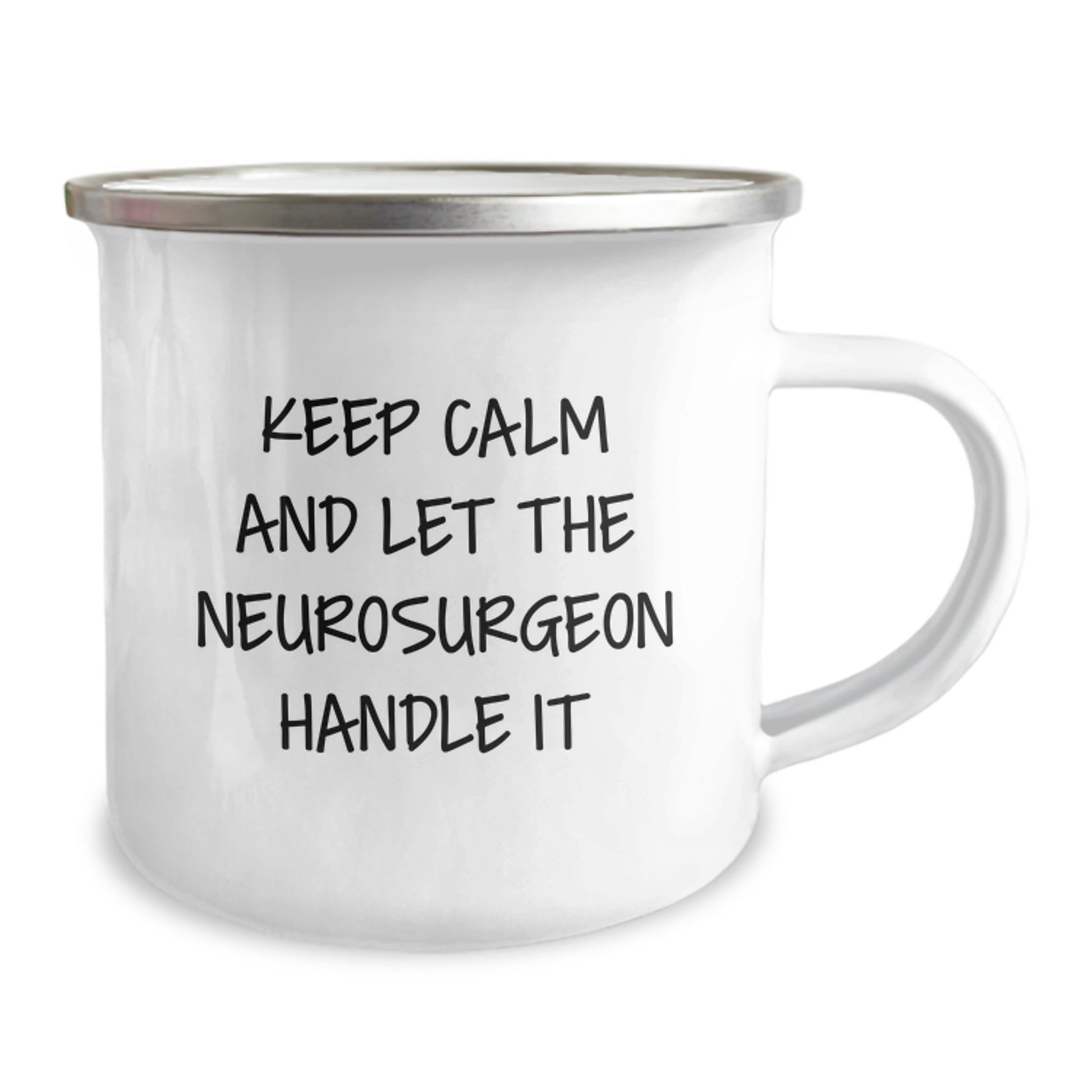 Funny Neurosurgeon Gifts from Men - Camping Mug for Neurosurgeon Mom, Keep Calm And Let The Neurosurgeon Handle It - Image 2