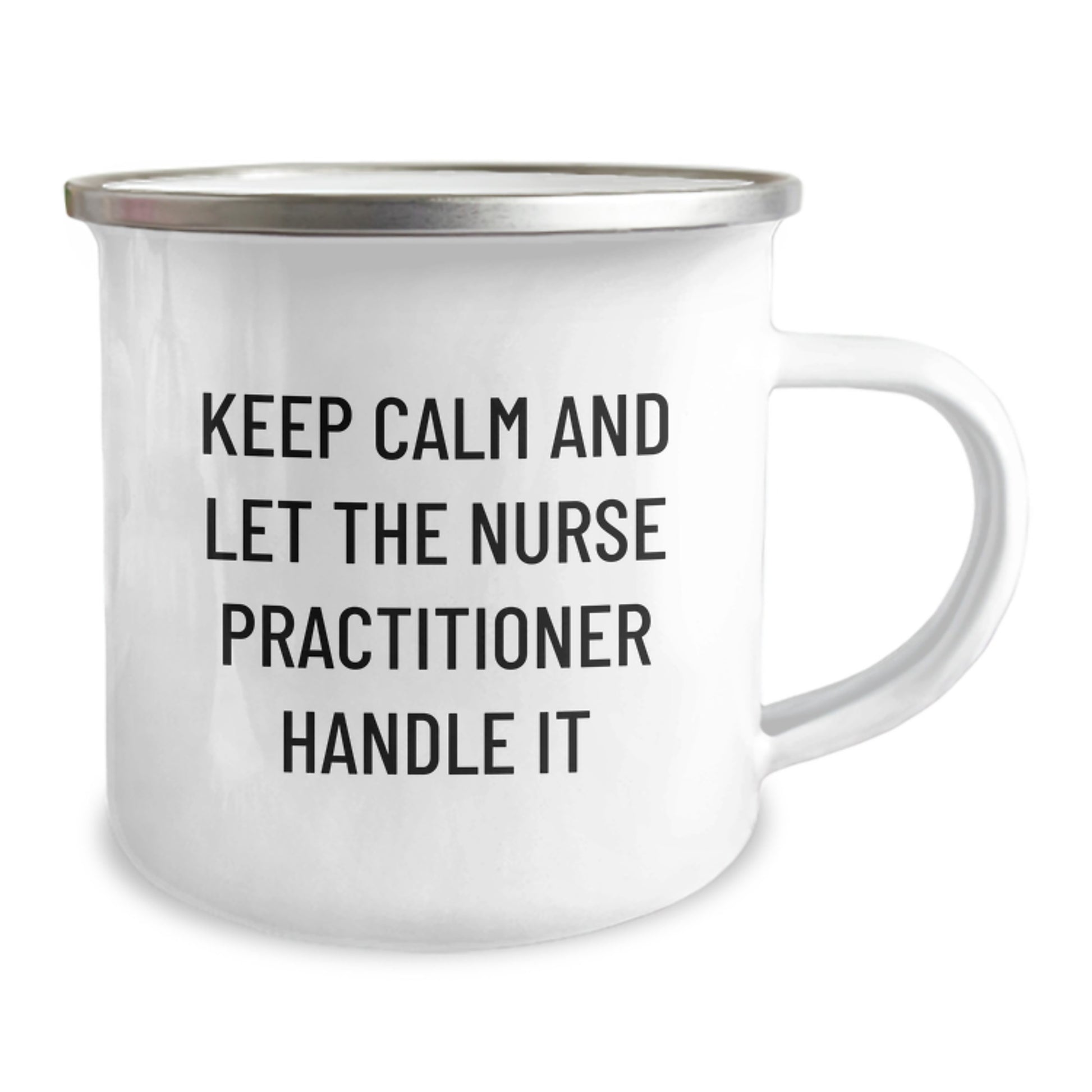 Funny Nurse Practitioner Gifts, Unique Camping Mug for Mom, Keep Calm And Let The Nurse Practitioner Handle It, Gifts from Family to Nurse Practitioner - Image 2
