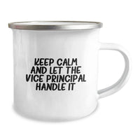 Load image into Gallery viewer, Funny Vice-Principal Gifts for Men, Keep Calm and Let the Vice-Principal Handle It, Valentine's Unique Gifts from Friends, 12 oz Stainless Steel Camping Mug - Image 2
