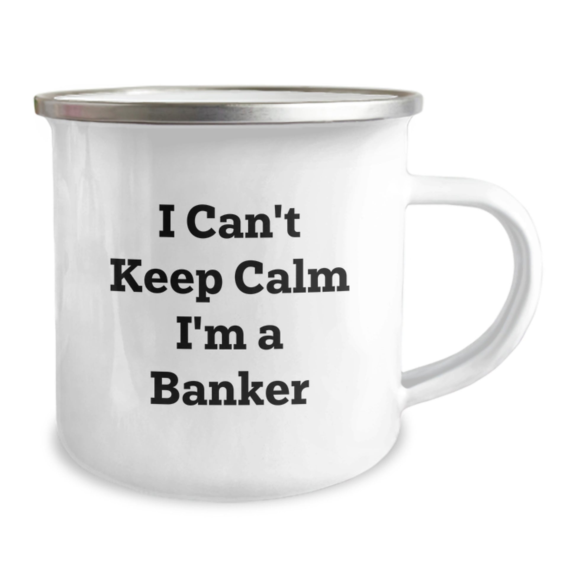 Funny I'm a Banker Gifts for Him - Valentine's Unique Gifts from Friends - I Can't Keep Calm I'm A Banker Men's Camping Mug - Image 2