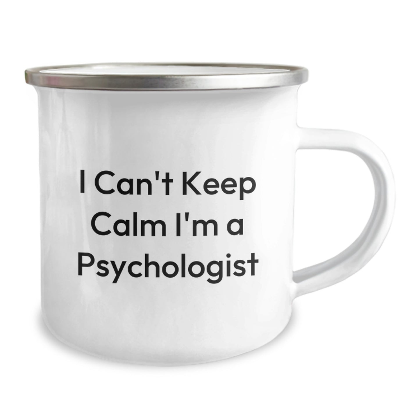 Funny Psychologist Gifts for Birthday - 'I Can't Keep Calm I'm A Psychologist' Camping Mug for Men, Women, Family, Friends - Image 2