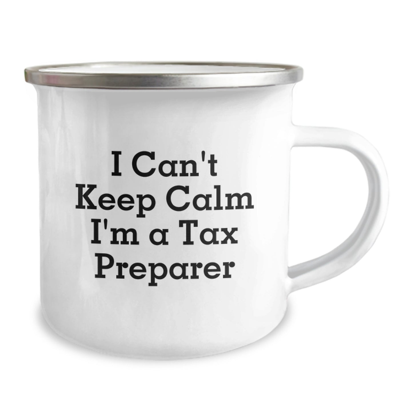 Funny Tax Preparer Gifts, Camping Mugs for Dad, 'I Can't Keep Calm I'm A Tax Preparer' Enamel Mug, Father's Day Unique Gifts from Men to Tax Preparer - Image 2