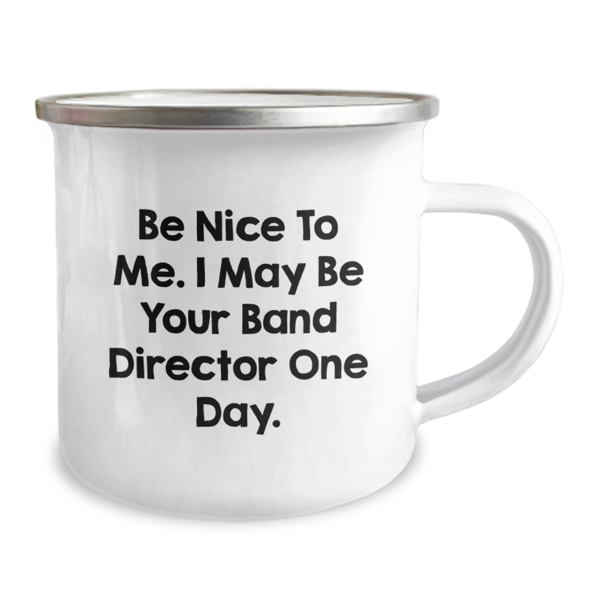 Funny Band Director Gifts from Family to Men Camping Mug - Be 'Nice' to Your Music Teacher One Day! - Image 2