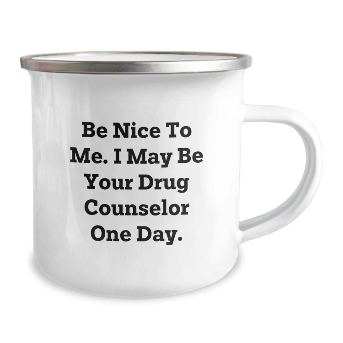 Funny Drug Counselor Gifts for Men - Be Nice To Me Camping Mug for Dad - Unique Father's Day Unique Gift from Friends for Drug Counselor - Image 2