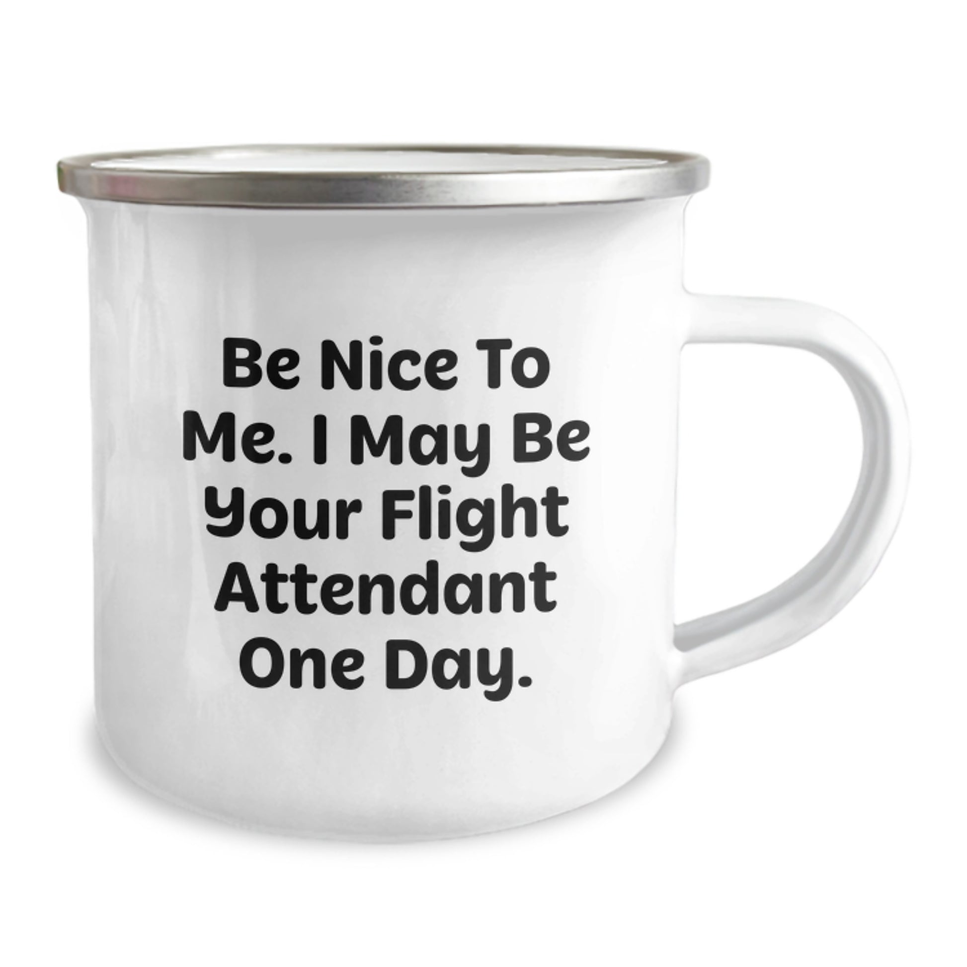 Funny Flight Attendant Gifts for Dad, Unique Camping Mug from Men, 'Be Nice To Me. I May Be Your Flight Attendant One Day.', Father's Day Unique Gifts - Image 2