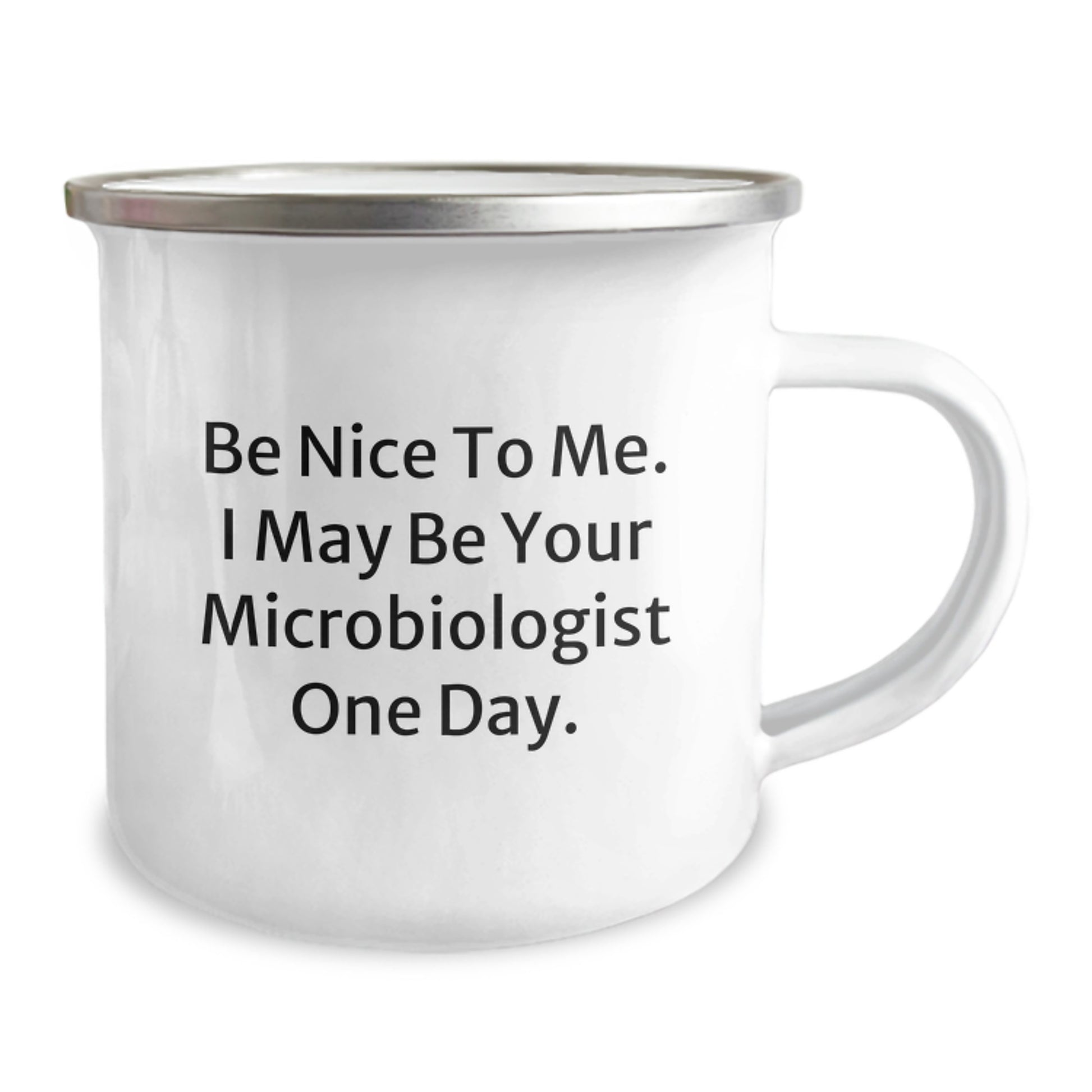 Funny Microbiologist Gifts for Him, Valentine's Unique Camping Mug, Be Nice To Me Quote, Funny Gifts from Men to Microbiologist Friends - Image 2