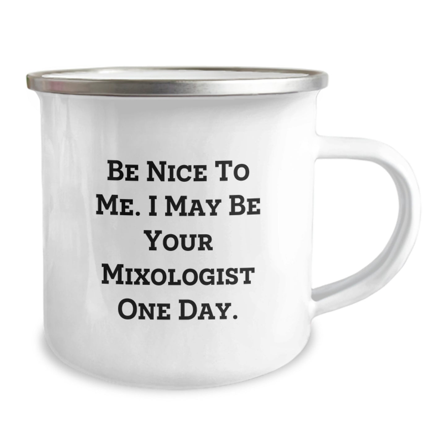 Funny Mixologist Gifts for Him, Camping Mug, Be Nice to Me I May Be Your Mixologist One Day, Unique Father's Day Unique Gifts from Men to Mixologist - Image 2