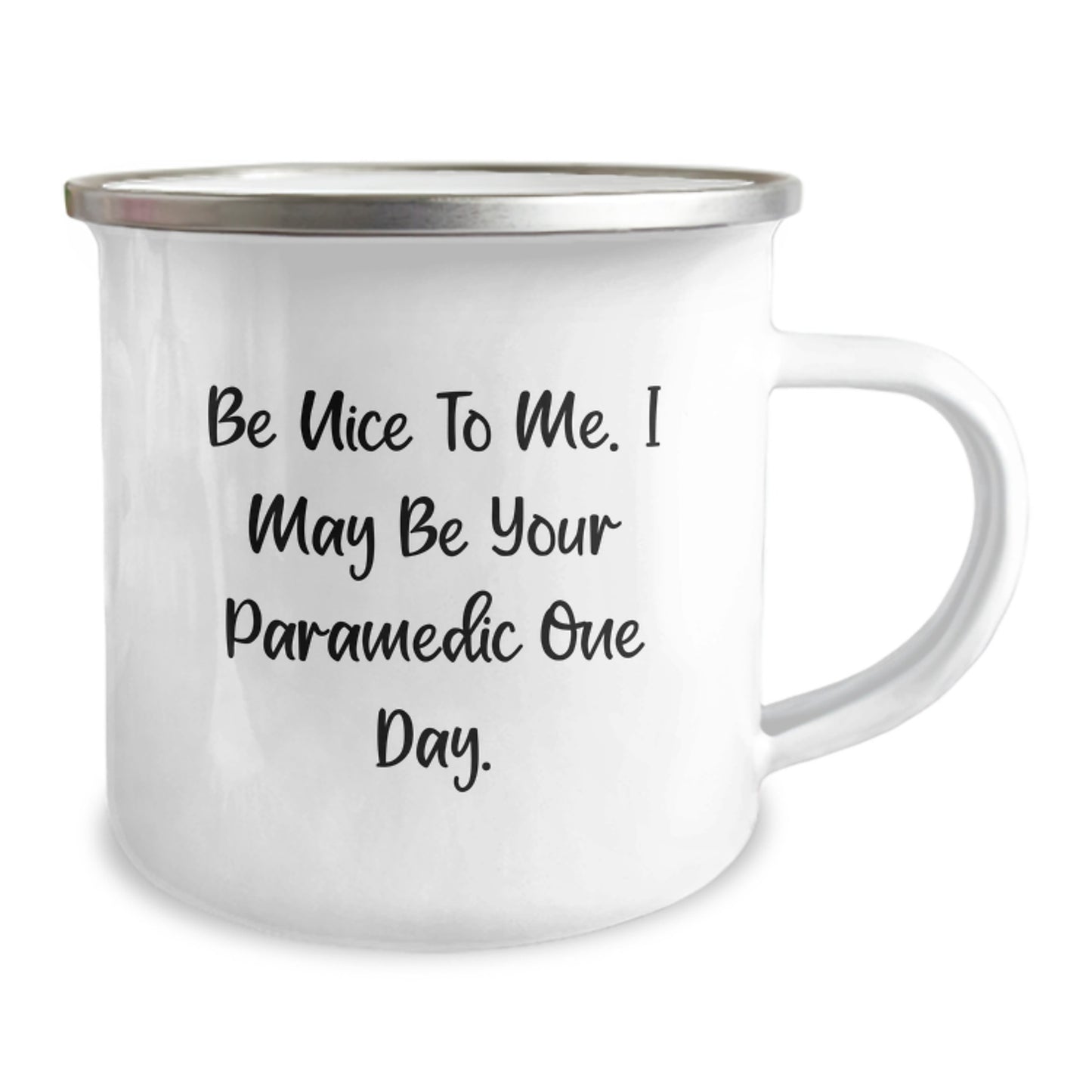 Funny Rescue Worker Gifts for Him, Unique Valentine's Unique Gifts from Friends to Rescue Worker Men with Cute 'Be Nice To Me. I May Be Your Rescue Worker One Day.' Quote Camping Mug - Image 2