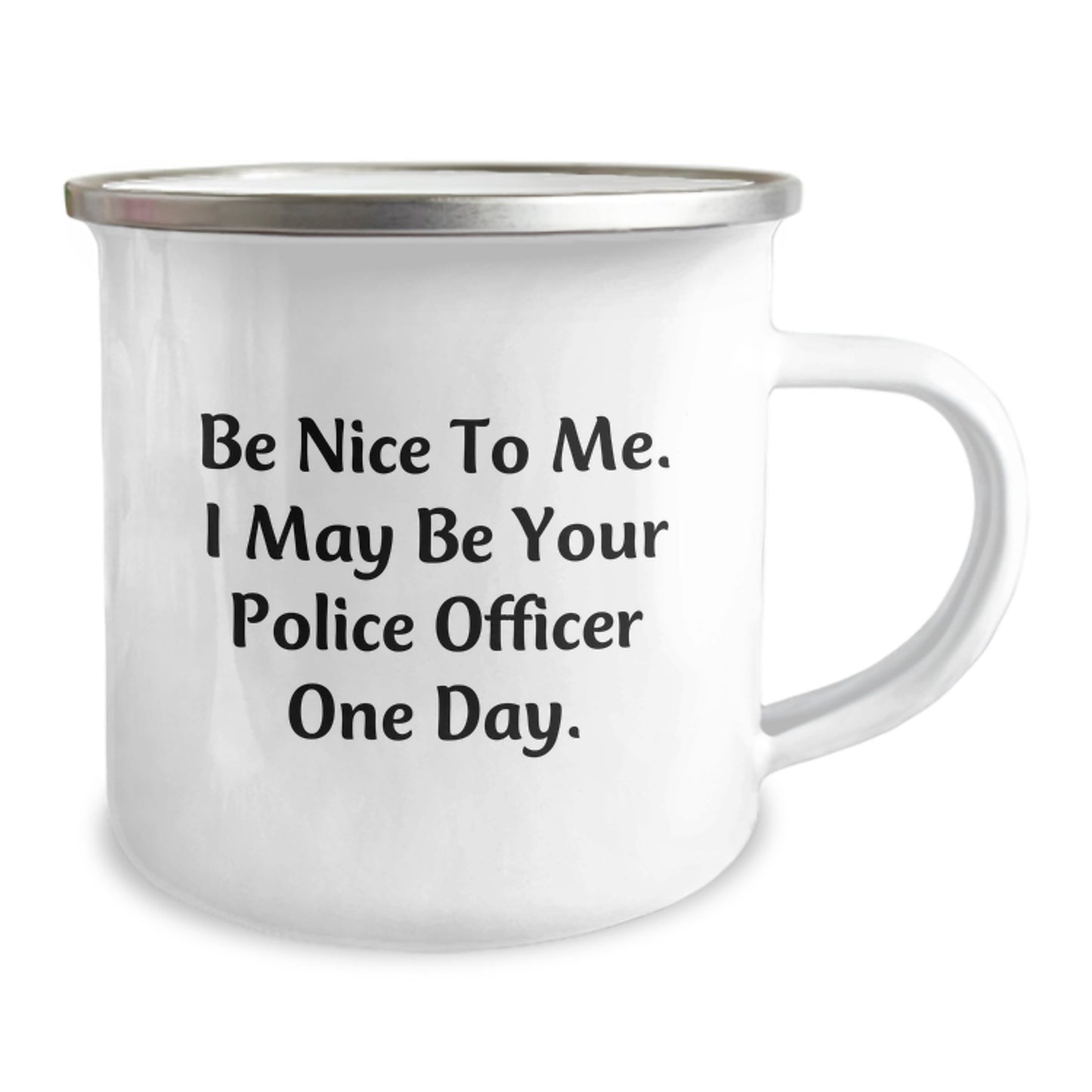 Funny Police Officer Gifts for Men, 'Be Nice To Me' Camping Mug, Birthday Unique - Image 2