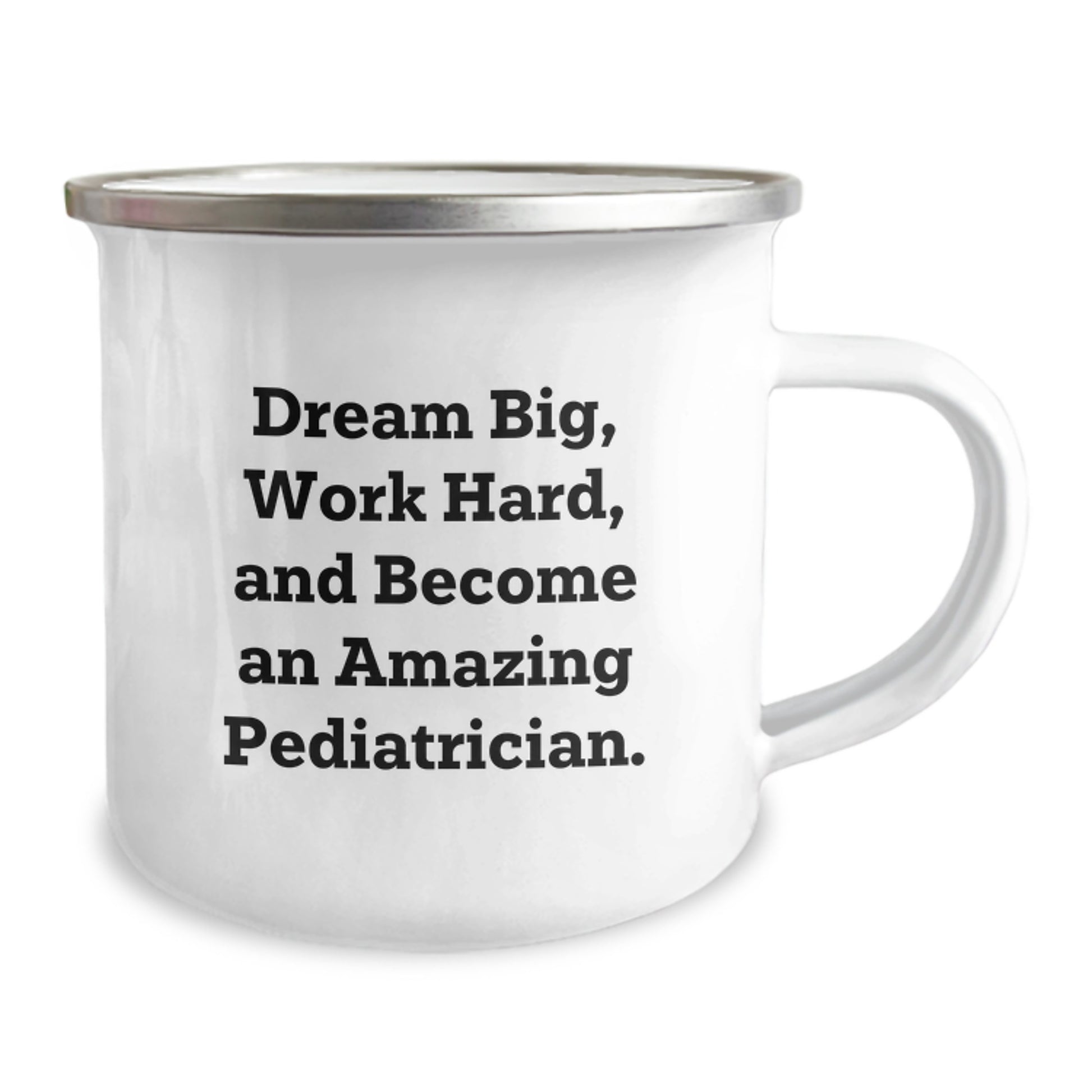 Unique Gifts from Family to Amazing Pediatrician Friends, Funny Inspirational Graduation Camping Mug, Dream Big Work Hard - 12 Oz Stainless Steel - Image 2