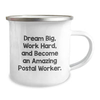Load image into Gallery viewer, Funny Gifts from Friends for Postal Worker, Dream Big, Work Hard, And Become An Amazing Camping Mug, Unique Valentine's Unique Gifts - Image 2
