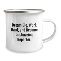 Load image into Gallery viewer, Funny Inspirational Reporter Gifts for Men, Unique Christmas Unique Gifts from Friends to Reporter, Camping Mug with Dream Big Quote - Image 2

