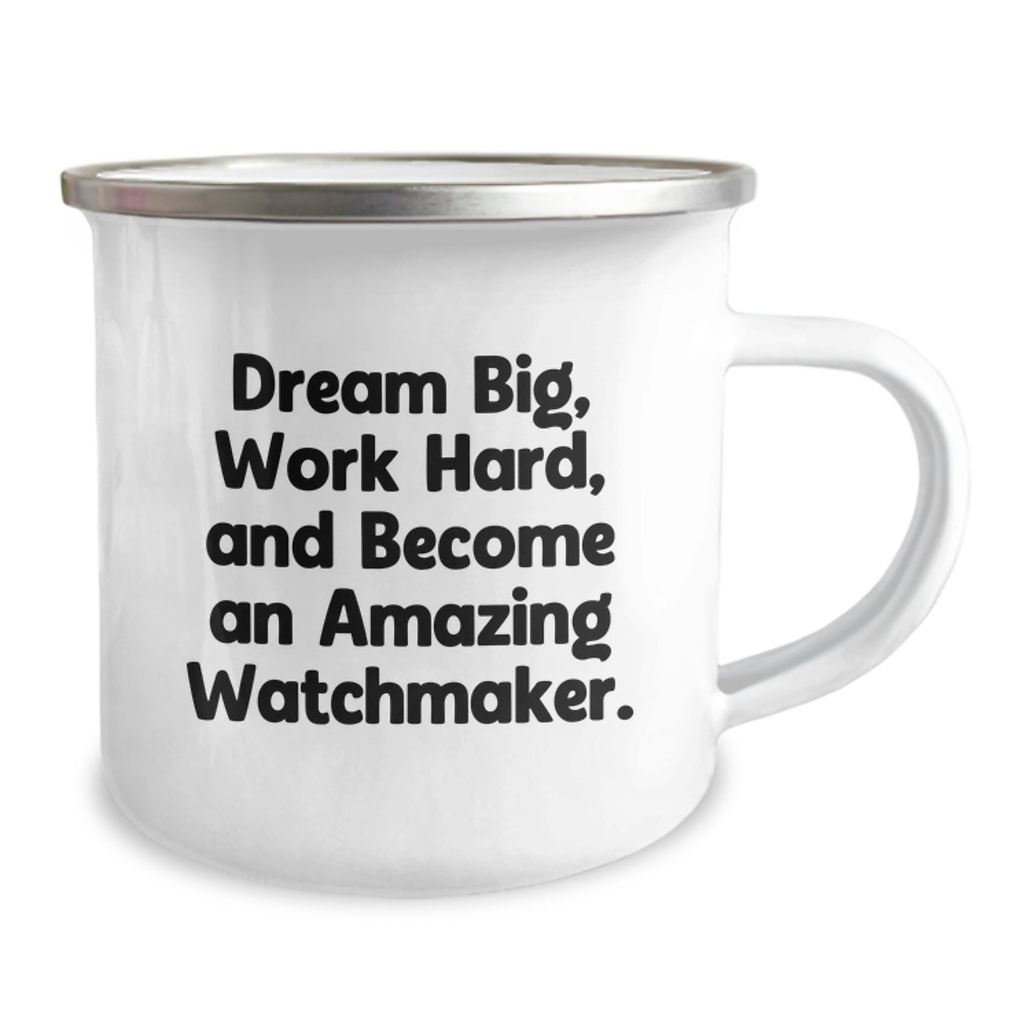 Funny Watchmaker Gifts from Friends - Unique Camping Mug for Graduation, Work Hard, Dream Big - Watchmaker Enthusiast Gifts for Men, Women, Family, Coworkers - Image 2