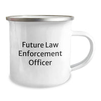 Load image into Gallery viewer, Funny Gift from Friends to Future Law Enforcement Officer Camping Mug, Valentine's Unique Gifts for Men, Law Enforcement Officer Encouragement, Funny Quote - Image 2
