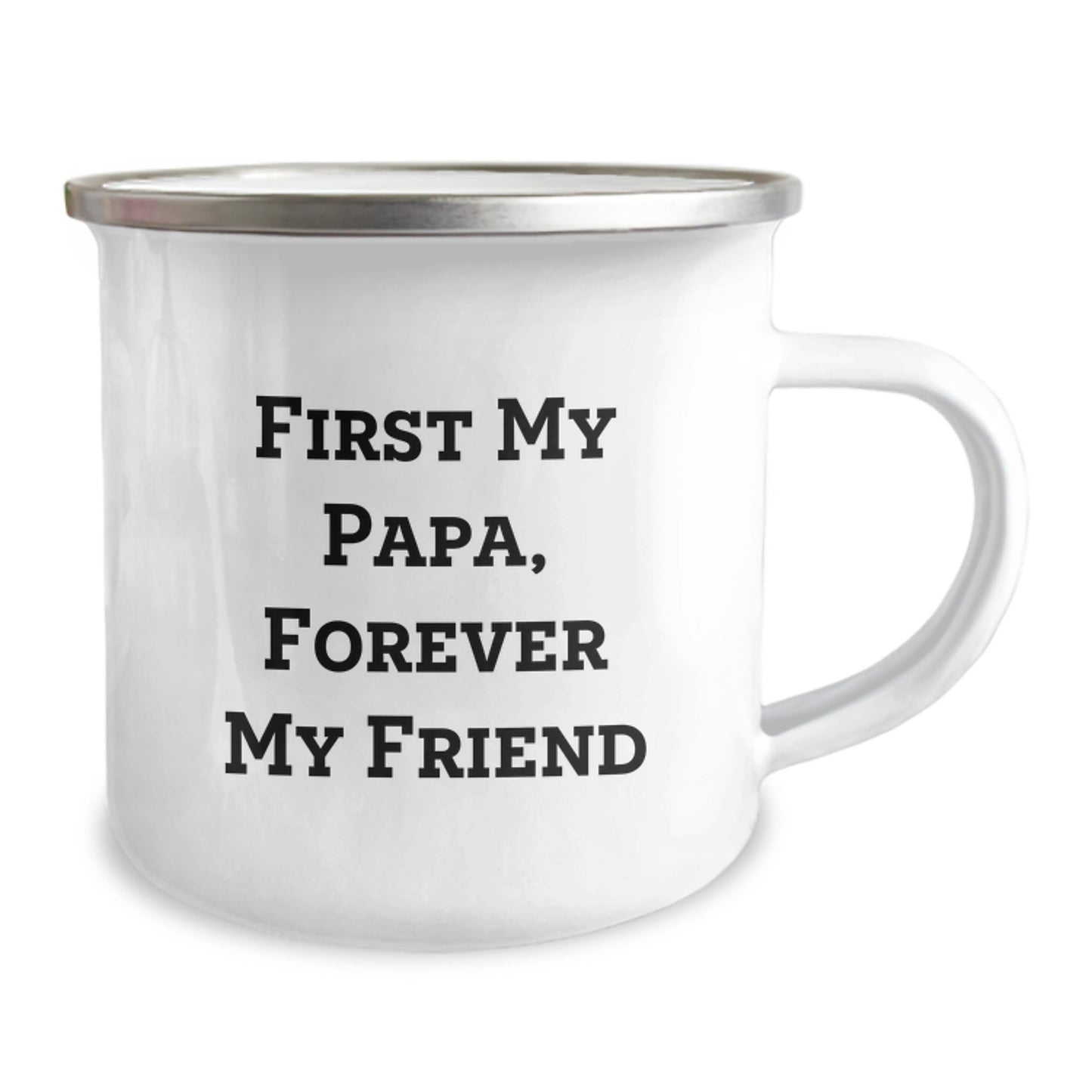 Funny Papa Gifts from Men to Papa, 'First My Papa, Forever My Friend' Camping Mug, Perfect for Valentine's Unique Gifts - Image 2