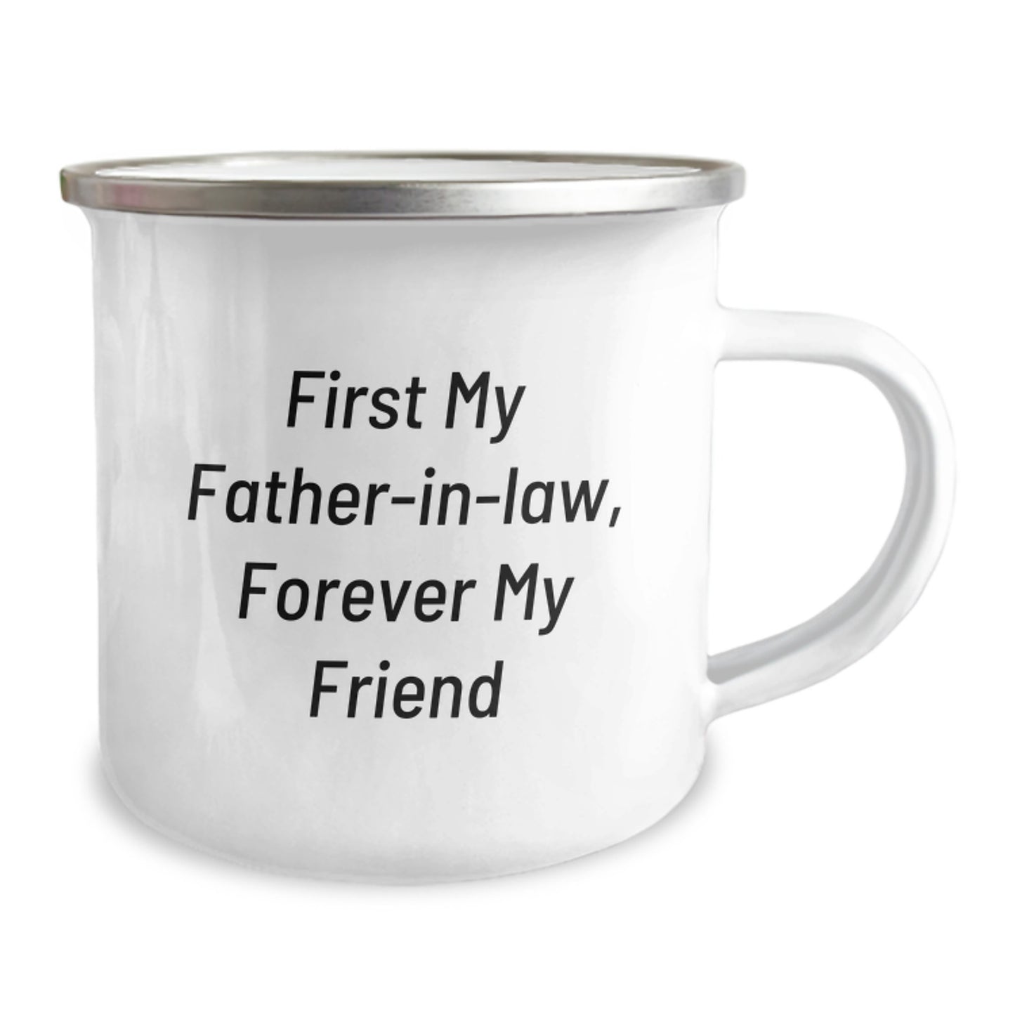 Funny Gifts from Men to Father-in-law, First My Father-in-law, Forever My Friend, Dad's Graduation Unique Gifts, Camping Mug - Image 2