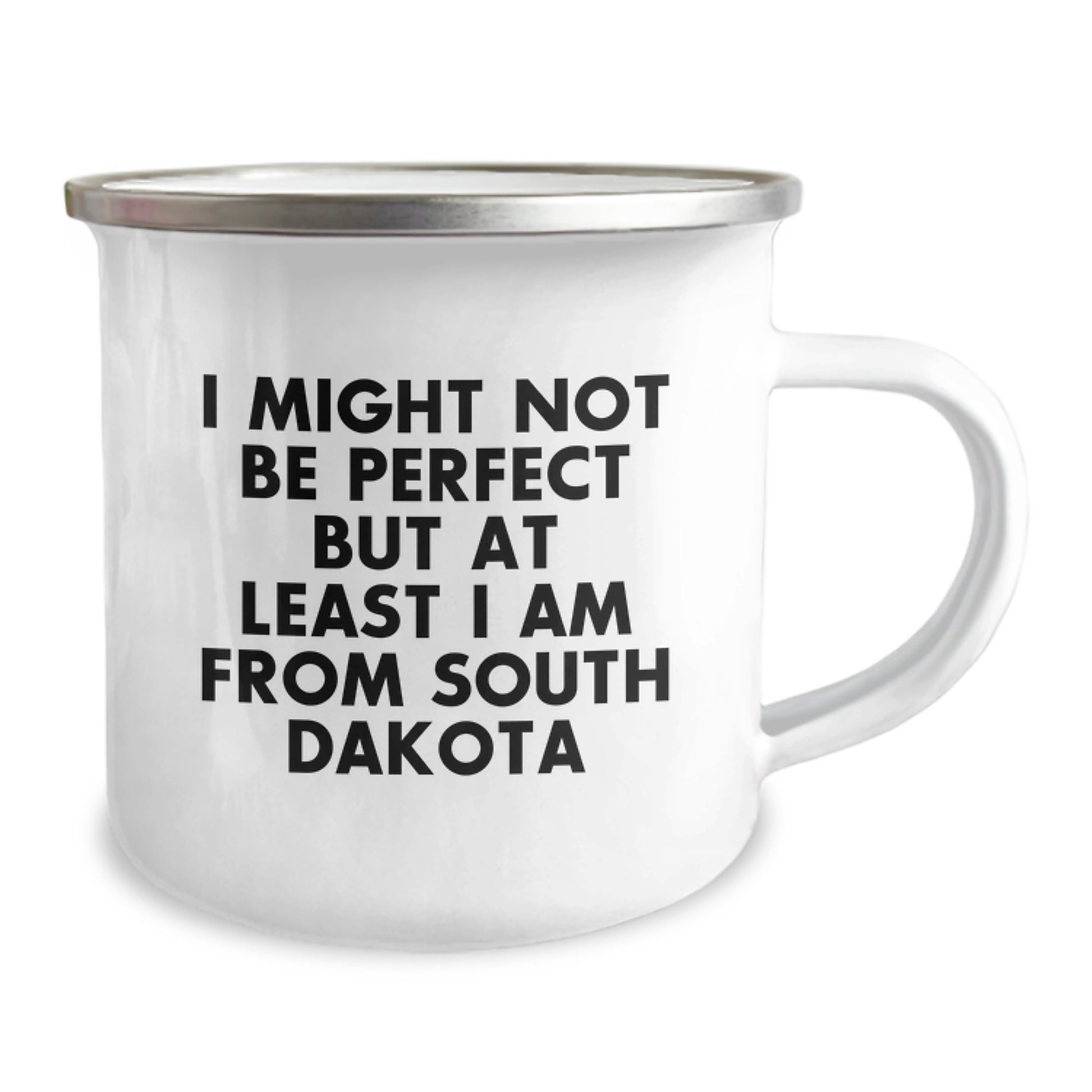 Funny South Dakota Gifts from Friends and Family for Graduation - Camping Mug - I Might Not Be Perfect But At Least I Am From South Dakota - Image 2