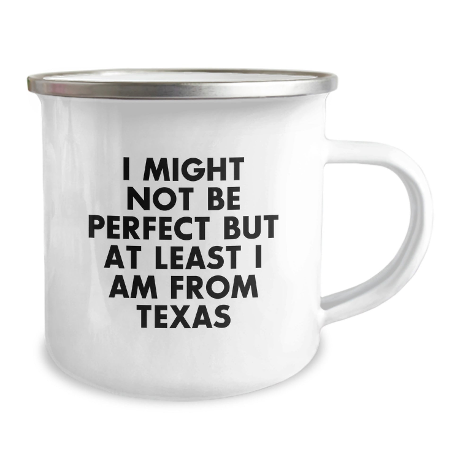 Texas Proud Gifts from Friends and Family, Funny Camping Mug for Texas Graduates, 'I Might Not Be Perfect But At Least I Am From Texas' Quote, Unique Gifts for Him/Her - Image 2