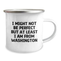 Load image into Gallery viewer, Washington State Proud Gifts from Friends, Funny Camping Mug for Washington Grads, &#39;I Might Not Be Perfect&#39; Quote - Image 2
