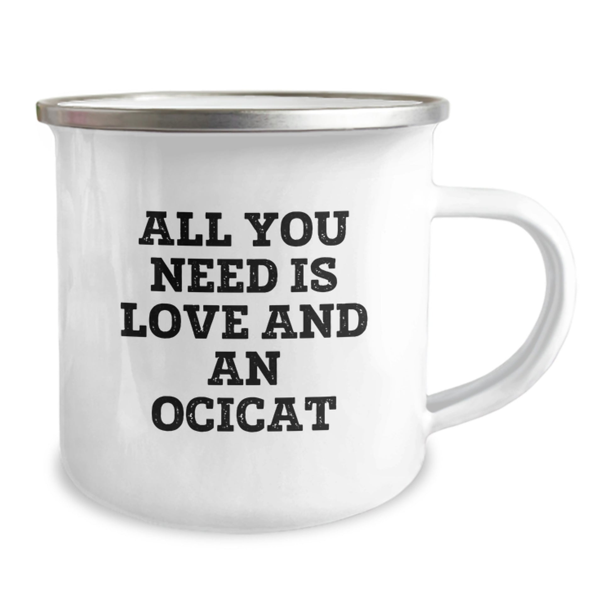 Funny Ocicat Gifts for Friends from Men - Camping Mug with All You Need Is Love And An Ocicat Quote, Graduation Unique Gifts for Women - Image 2