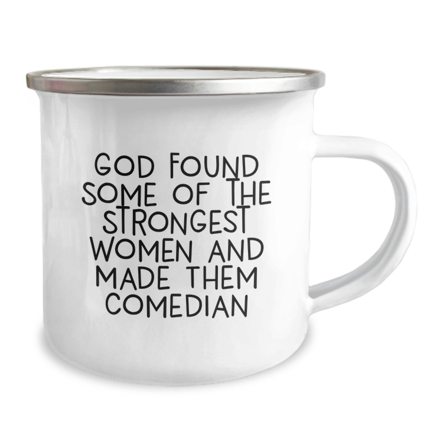 Funny Comedian Gifts from Friends or Family for Comedian Lovers on Graduation Unique Gifts, Camping Mug for Comedian, Comedian Quotes - God Found Some Of The Strongest Women And Made Them Comedian, - Image 2