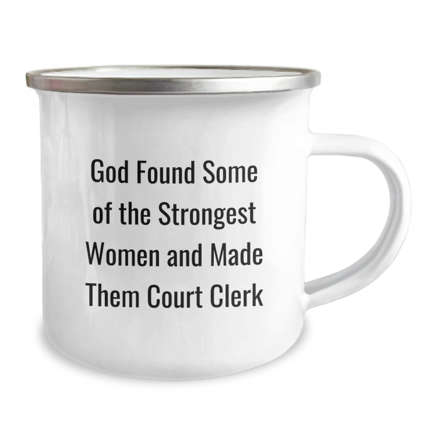 Funny Court Clerk Gifts from Men - Court Clerk Mug, Inspirational for Graduation, Camping Mug with Quote - 'God Found Some Of The Strongest Women And Made Them Court Clerk' - Image 2