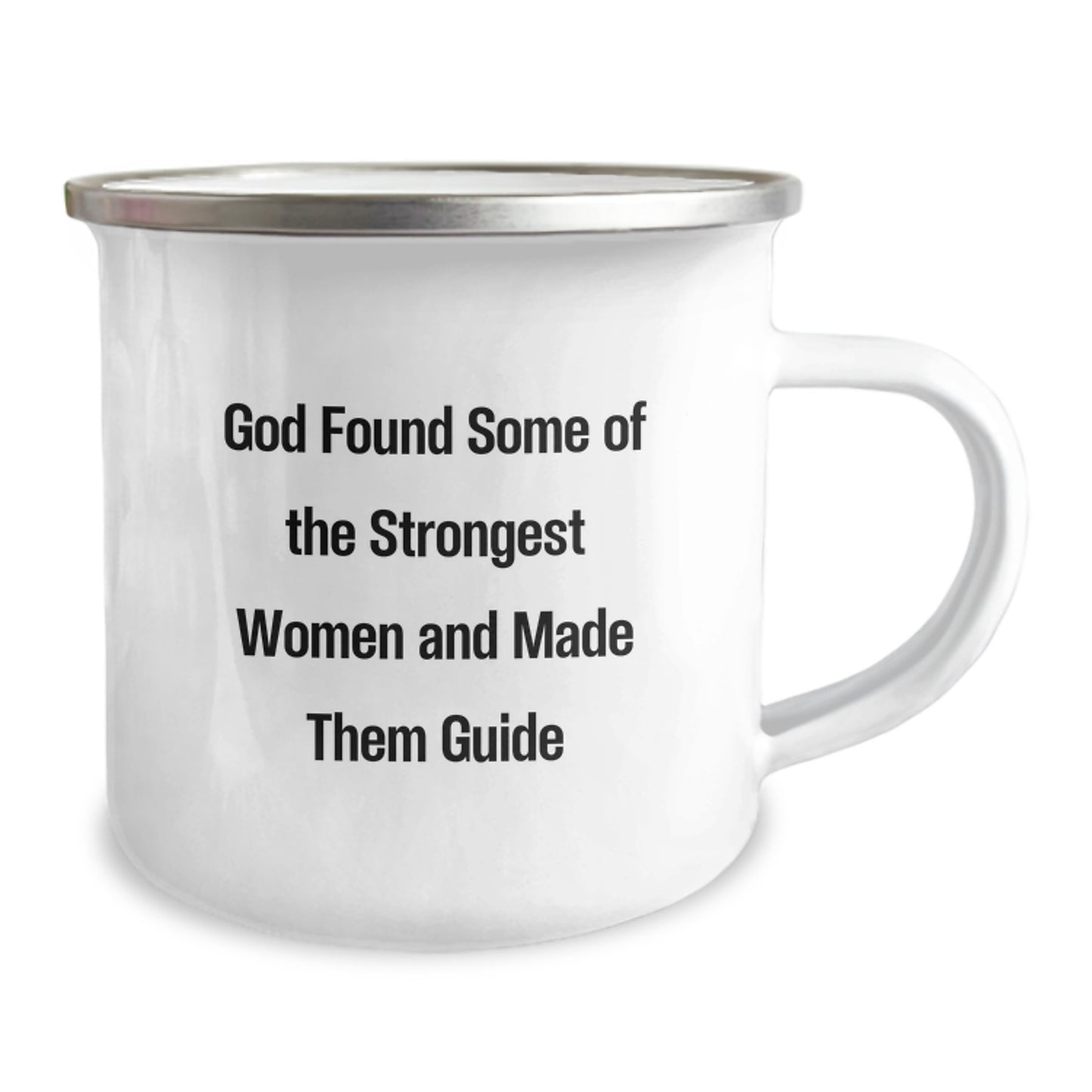 Funny Guide Gifts for Graduate Women - 'God Found Some Of The Strongest Women And Made Them Guide' Camping Mug, 12 oz Stainless Steel Enamel Finish - Image 2