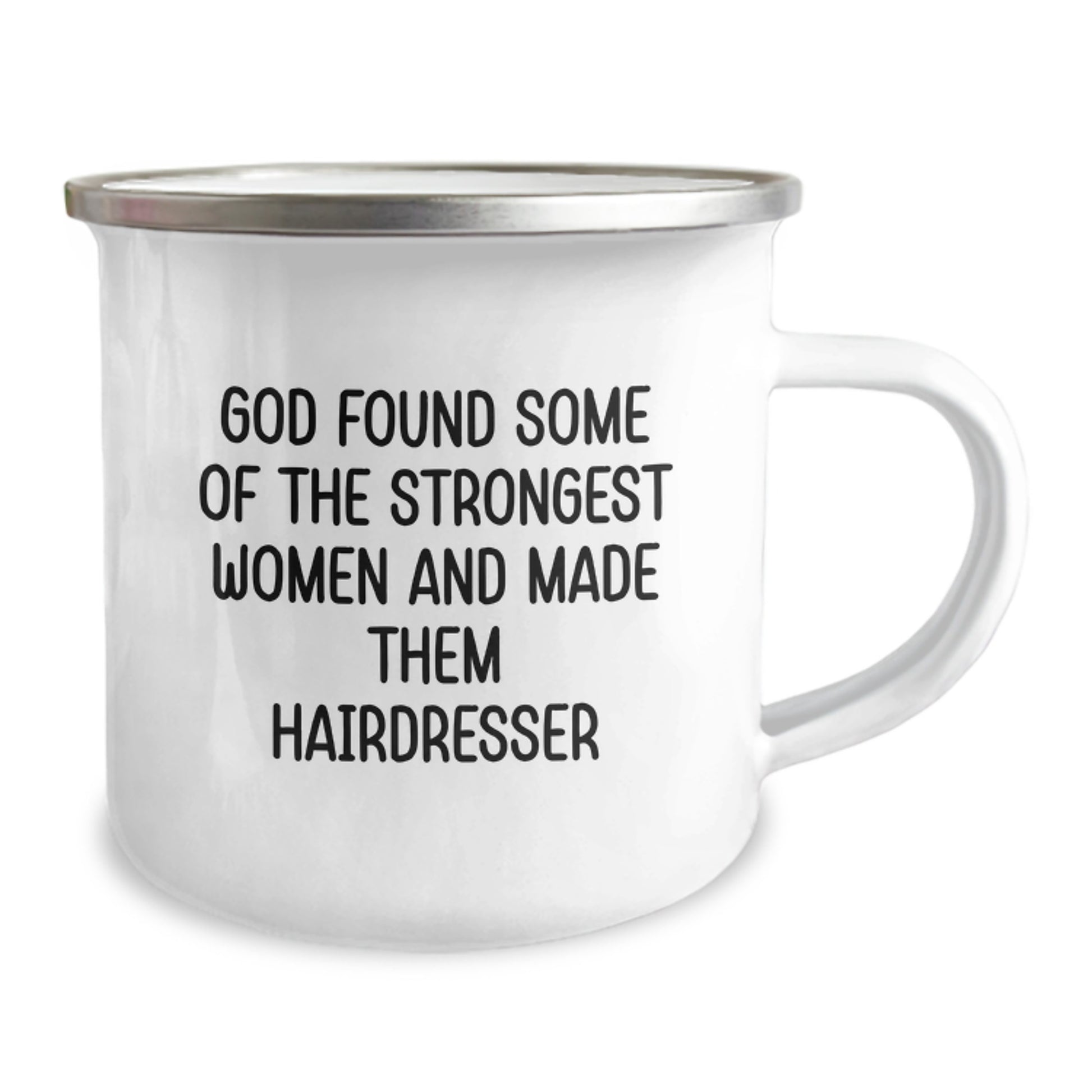 Funny Hairdresser Gifts from Men to Women on Valentine's - 'God Found Some Of The Strongest Women And Made Them Hairdresser' Camping Mug - Image 2