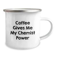 Load image into Gallery viewer, Funny Chemist Camping Mug Gifts from Men to Women Friends Coworkers and Family - Coffee Gives Me My Chemist Power Christmas Unique Gifts - Image 2
