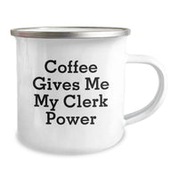 Load image into Gallery viewer, Funny Clerk Camping Mugs Gifts from Friends for Men - Christmas Unique Gifts with &#39;Coffee Gives Me My Clerk Power&#39; Quote - Image 2
