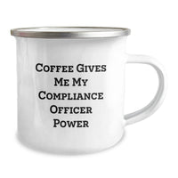 Load image into Gallery viewer, Funny Compliance Officer Gifts for Men, Women, Friends - Coffee Gives Me My &#39;Compliance Officer Power&#39; Stainless Steel Camping Mug for Christmas Unique Gifts - Image 2
