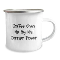 Load image into Gallery viewer, Funny Mail Carrier Camping Mug Gifts from Friends for Birthday - &#39;Coffee Gives Me My Mail Carrier Power&#39; - Image 2

