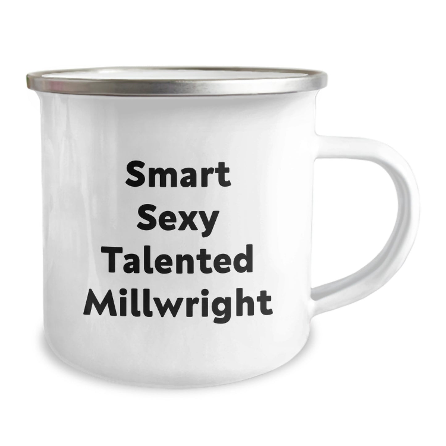 Smart Sexy Talented Millwright Funny Camping Mug for Millwright Gifts, Valentine's Unique Gifts from Friends to Millwright, Men, Women, Family, Coworkers - Funny Millwright Mug, Millwright Lover Mug - Image 2
