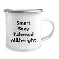 Load image into Gallery viewer, Smart Sexy Talented Millwright Funny Camping Mug for Millwright Gifts, Valentine's Unique Gifts from Friends to Millwright, Men, Women, Family, Coworkers - Funny Millwright Mug, Millwright Lover Mug - Image 2
