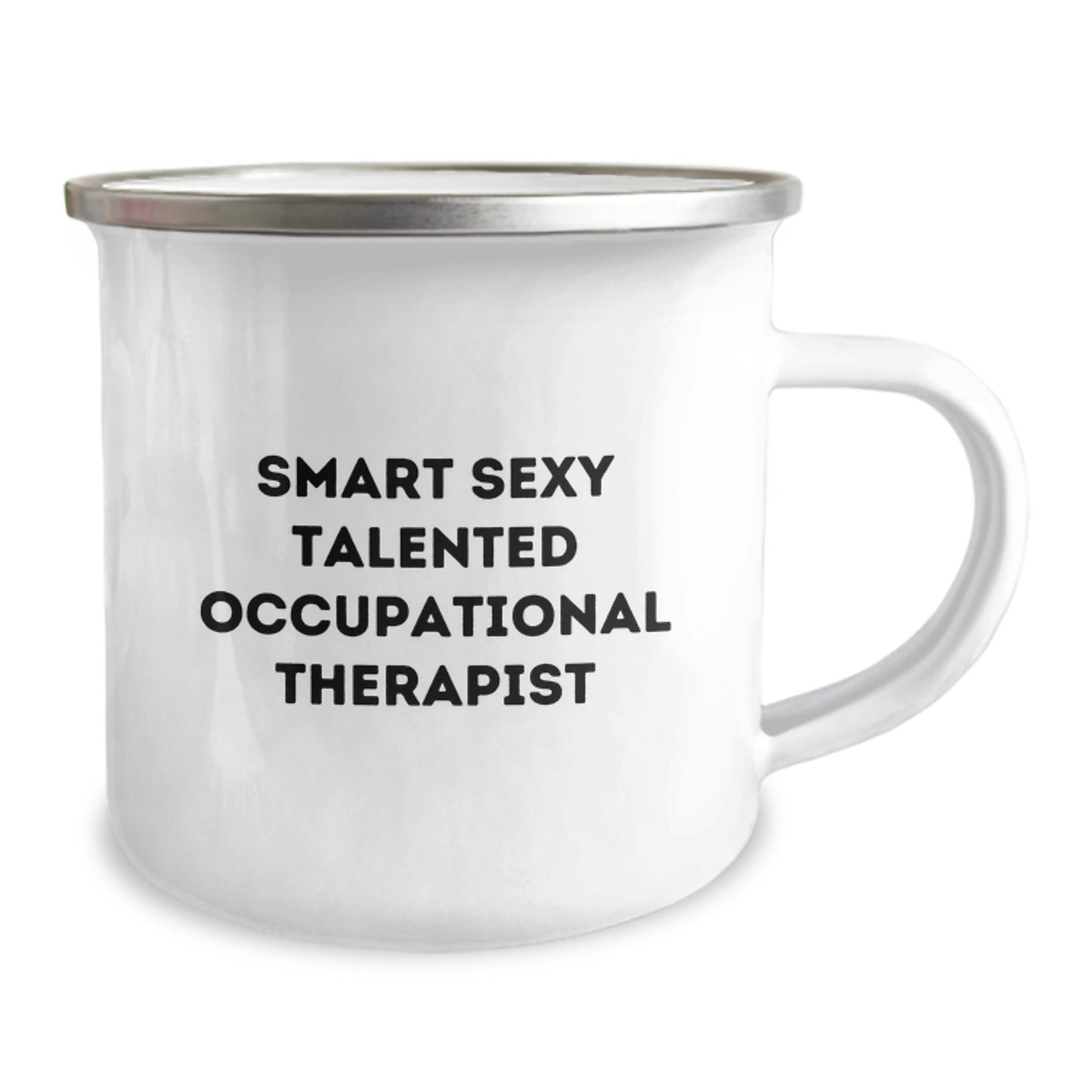 Funny Occupational Therapist Gifts from Friends for Graduation Unique Gifts - Smart Sexy Talented Occupational Therapist Camping Mug, 12 oz Stainless Steel - Image 2