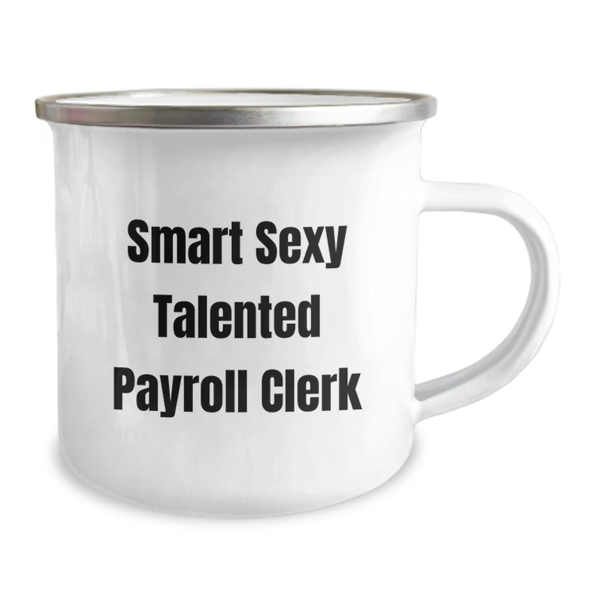 Smart Sexy Talented Payroll Clerk Funny Graduation Gift Ideas for Payroll Clerks Friends Family Camping Mugs - Gifts from Men Women to Payroll Clerk, Friends, Family - Image 2