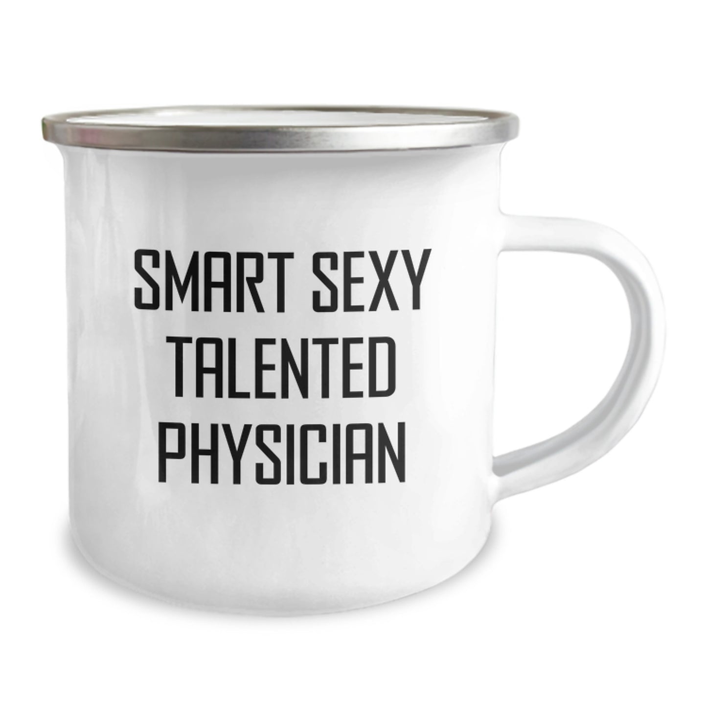 Funny, Inspirational Gifts from Friends for Smart Sexy Talented Physicians - Unique Camping Mug, 'Smart Sexy Talented Physicians' Quote - Image 2