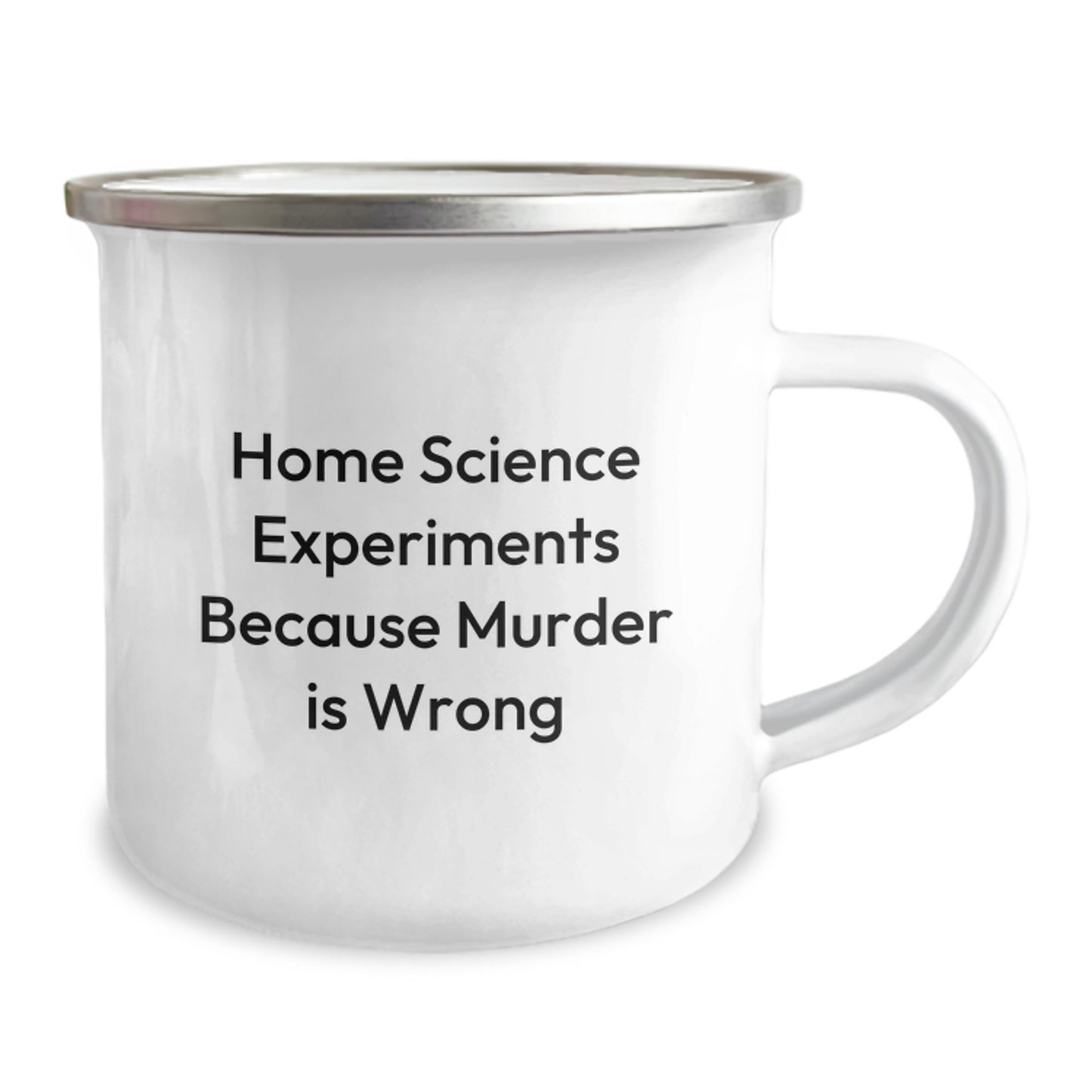 Funny Camping Mug, Home Science Experiments Gifts for Women, Inspirational Quote: Home Science Experiments Because Murder Is Wrong, Unique Graduation Gifts from Family - Image 2