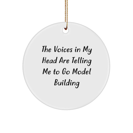 Funny Model Building Gifts from Friends and Family for Christmas Unique Ornament Decorations, The Voices In My Head Are Telling Me To Go Model Building - Image 1