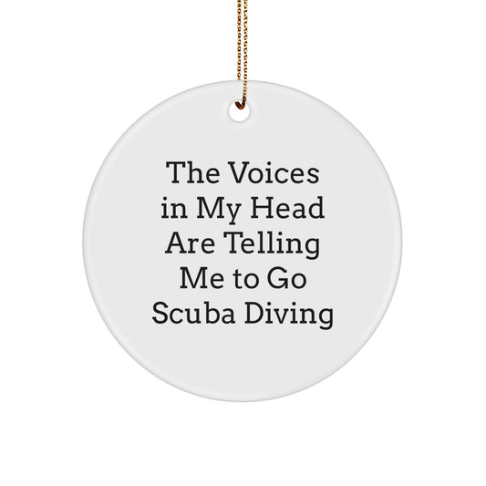 Funny Scuba Diving Gifts for Men - 'The Voices In My Head Are Telling Me To Go Scuba Diving' Circle Ornament - Christmas Unique Presents - Image 1