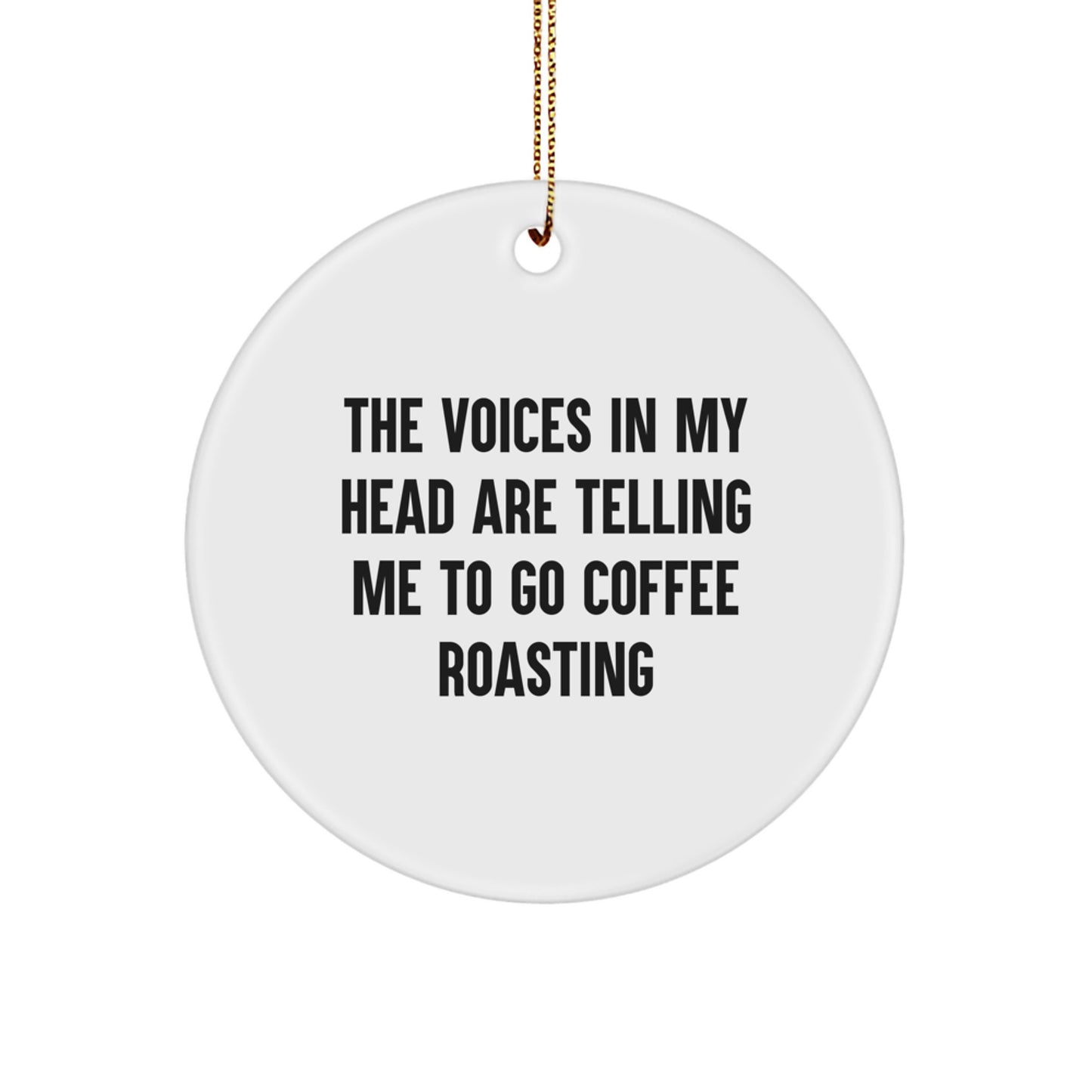Funny Coffee Roasting Gifts from Men to Friends - Inspirational Circle Ornament for Christmas Unique Presents - Image 1