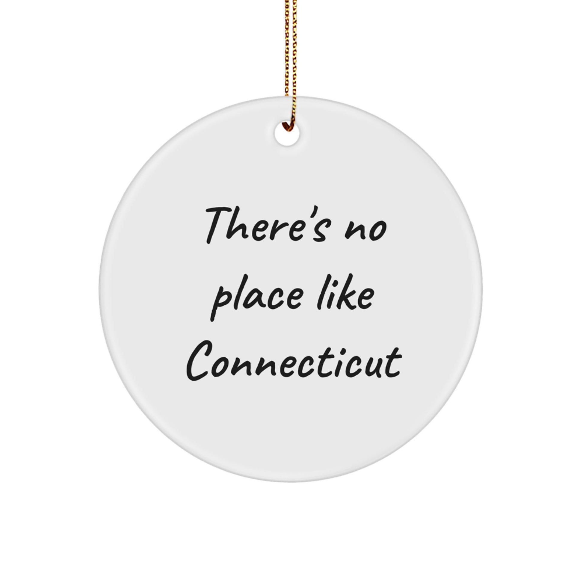 Connecticut Circle Ornament Gifts from Friends, Funny Quote 'There's No Place Like Connecticut' for Christmas Unique Gifts - Image 1