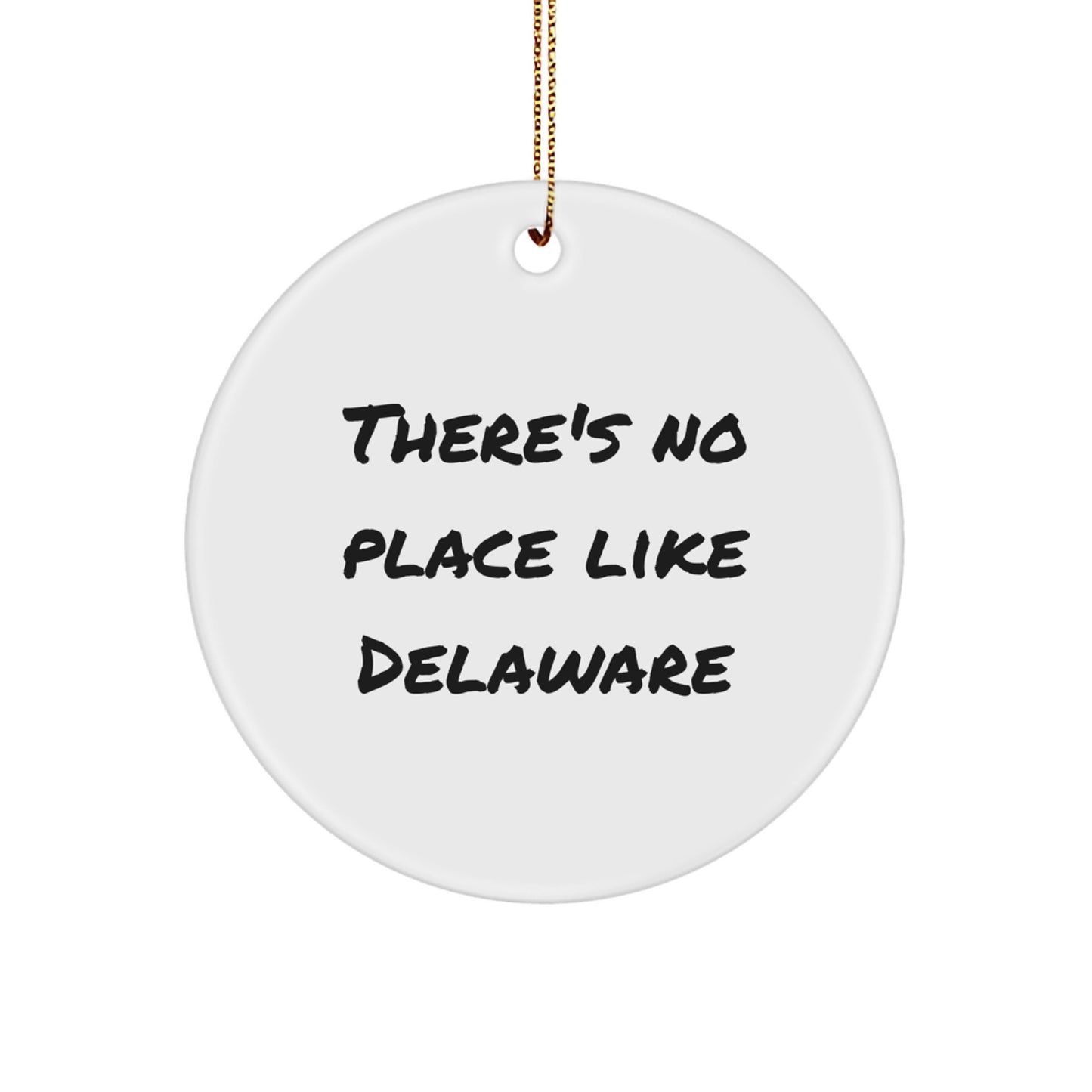 Delaware Ornament for Coworkers Gift Idea There's no place like Delaware - Image 1