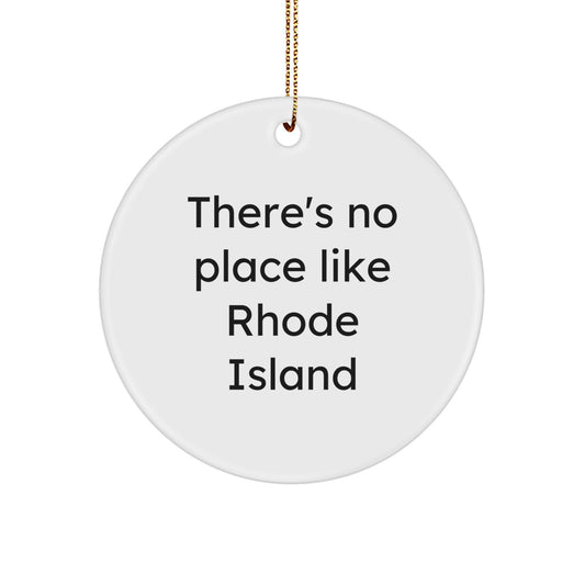 Rhode Island Gifts from Friends for Men Women - There's No Place Like Rhode Island Christmas Unique Circle Ornament - Image 1