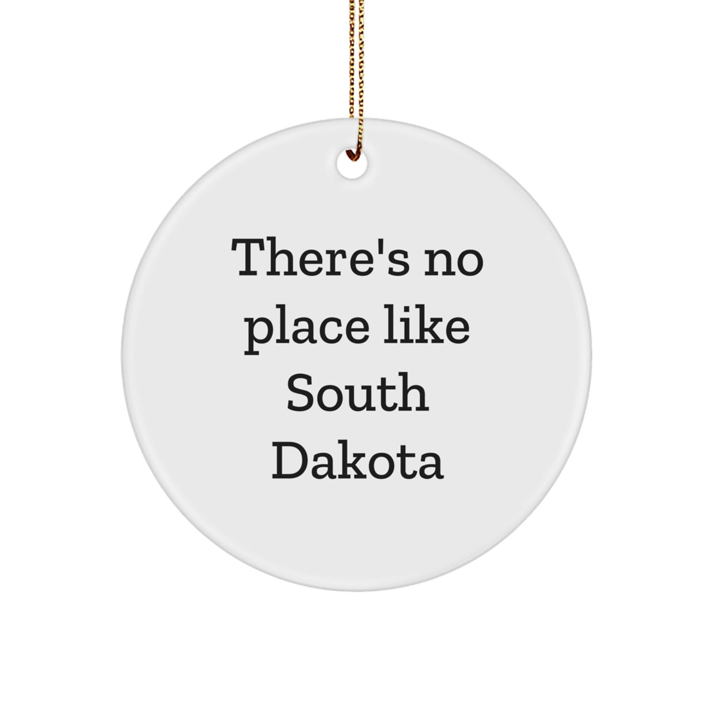 Funny South Dakota Circle Ornament Gifts from Men, Women, Friends, Family - There's No Place Like South Dakota Christmas Unique Ornaments for South Dakota Lovers - Image 1