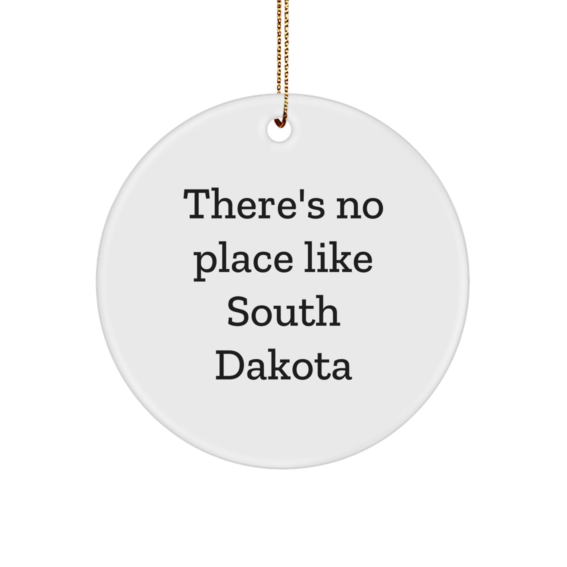 Funny South Dakota Circle Ornament Gifts from Men, Women, Friends, Family - There's No Place Like South Dakota Christmas Unique Ornaments for South Dakota Lovers - Image 1