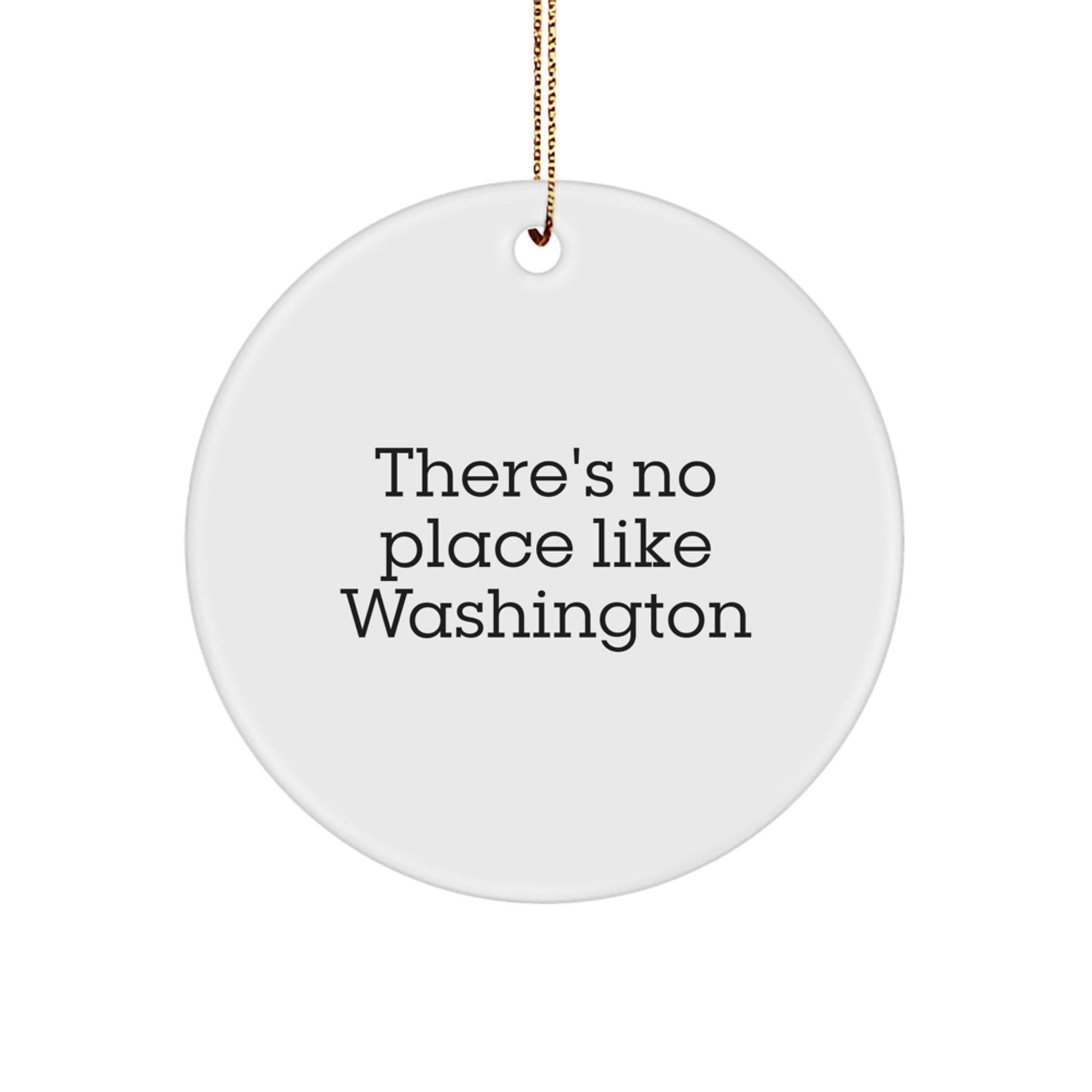 Washington Gifts for Friends from Washington, Cute Circle Ornament, Funny Quote, Christmas Unique Gifts - Image 1