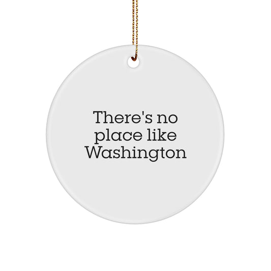 Washington Gifts for Friends from Washington, Cute Circle Ornament, Funny Quote, Christmas Unique Gifts - Image 1
