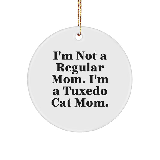 Funny Tuxedo Cat Mom Gifts, Circle Ornament for Christmas Unique Gifts from Mom to Tuxedo Cat Lover - Image 1